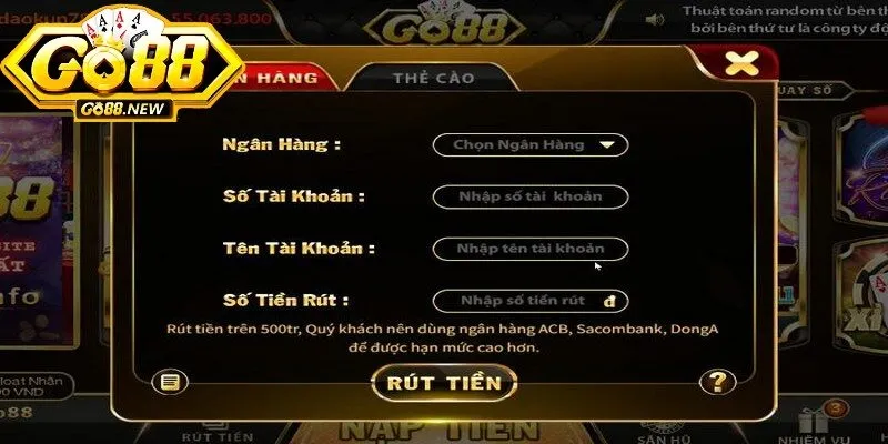 Rút tiền Go88 - Hướng dẫn thanh toán đơn giản 1 phút 2 Lựa chọn rút tiền GO88 về tài khoản ngân hàng là an toàn nhất
